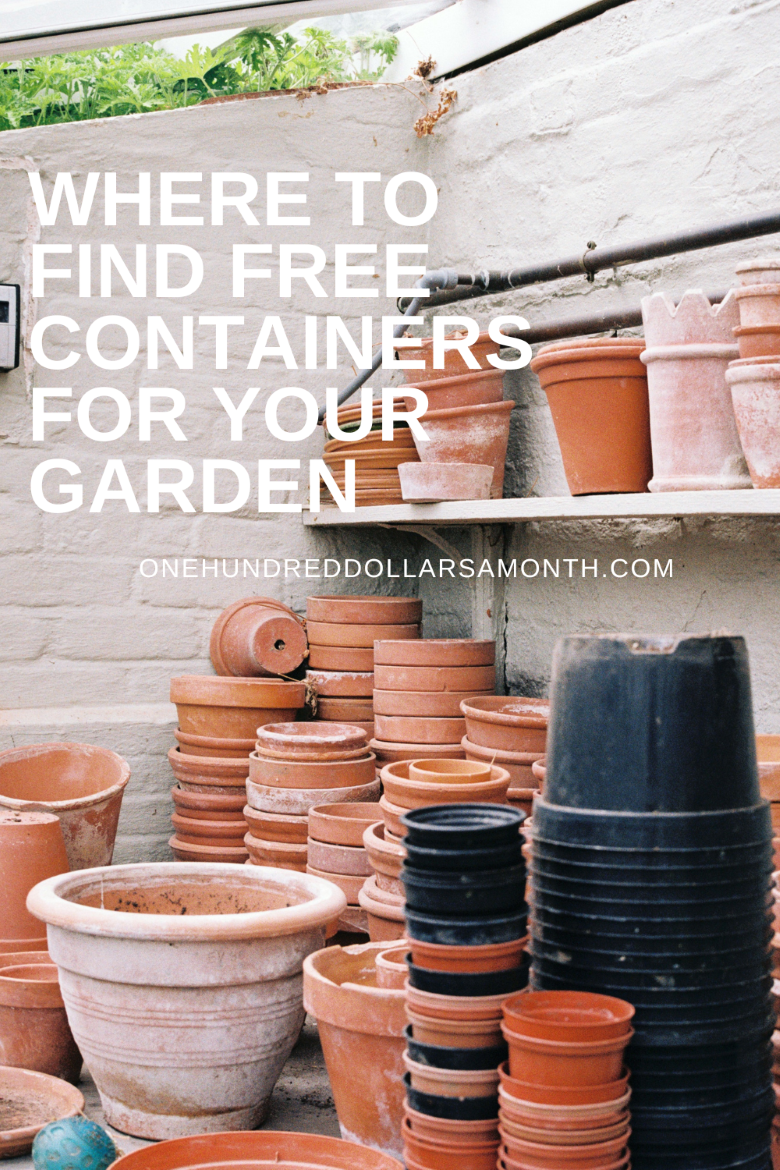 https://www.onehundreddollarsamonth.com/wp-content/uploads/2012/04/where-to-find-free-containers-for-your-garden.png