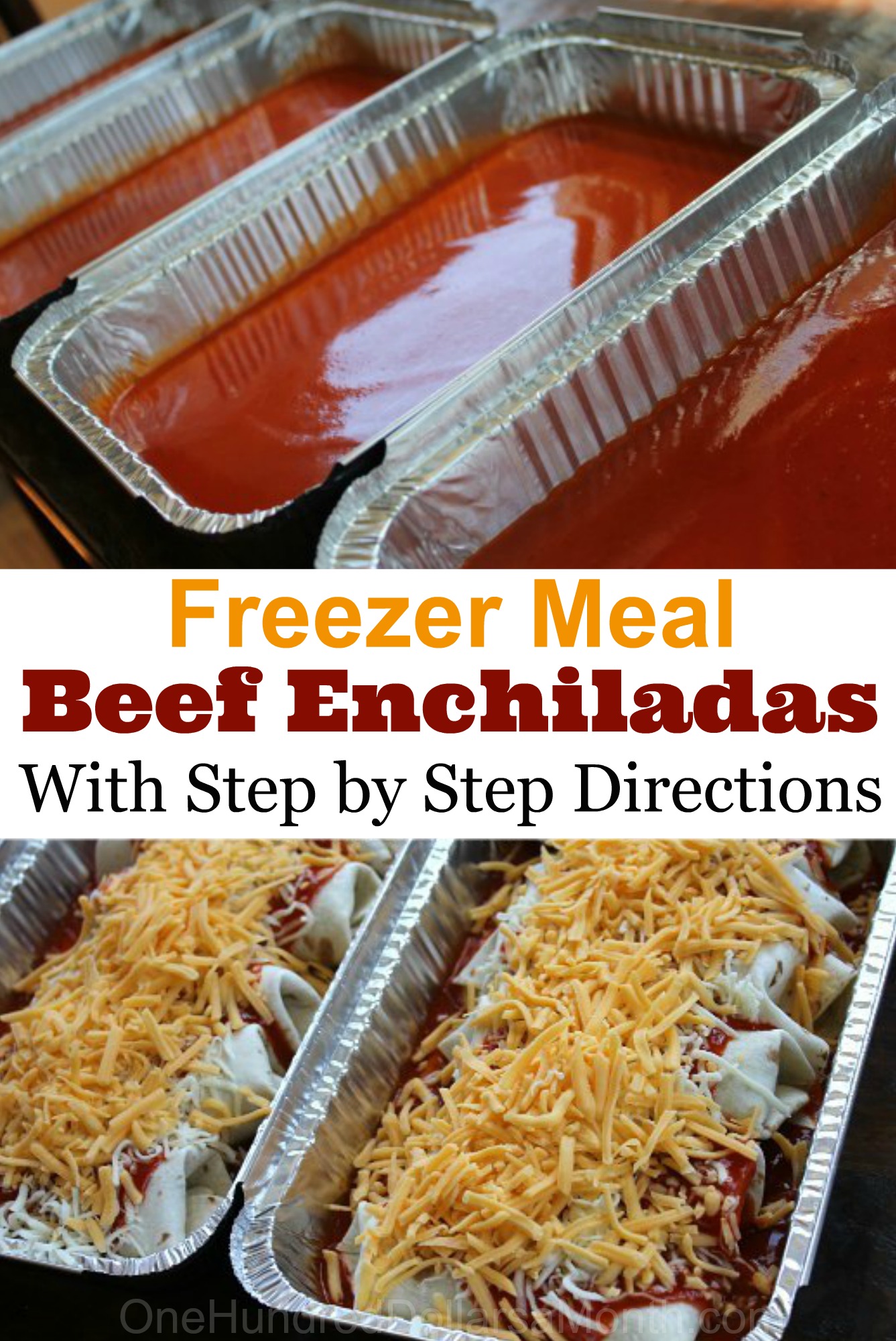 Freezer Meal Recipe - Beef Enchiladas - One Hundred Dollars a Month