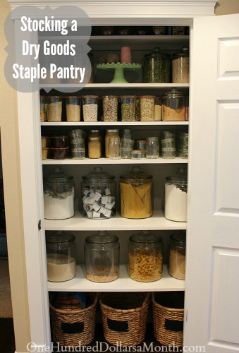 Stocking a Dry Goods Staple Pantry - One Hundred Dollars a Month