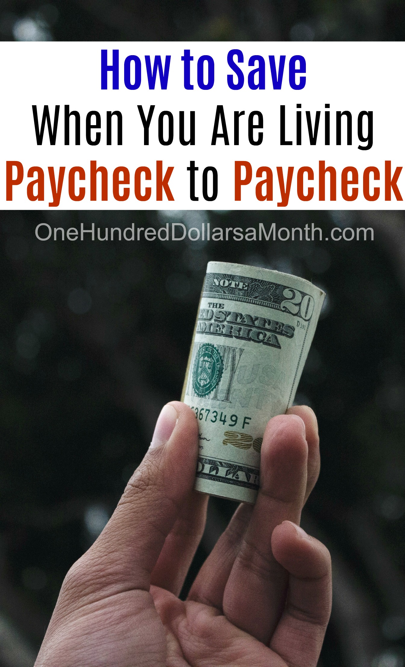 How to Save When You Are Living Paycheck to Paycheck One Hundred