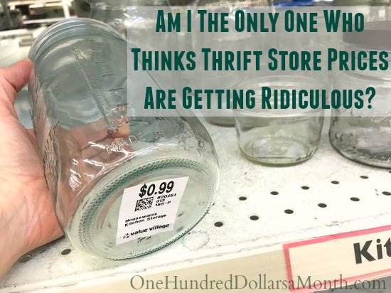 https://onehundreddollarsamonth.com/wp-content/uploads/2017/05/Am-I-The-Only-One-Who-Thinks-Thrift-Store-Prices-Are-Getting-Ridiculous.jpg