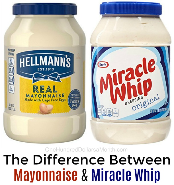 What is the Difference Between Mayonnaise and Miracle Whip? - One Hundred  Dollars a Month